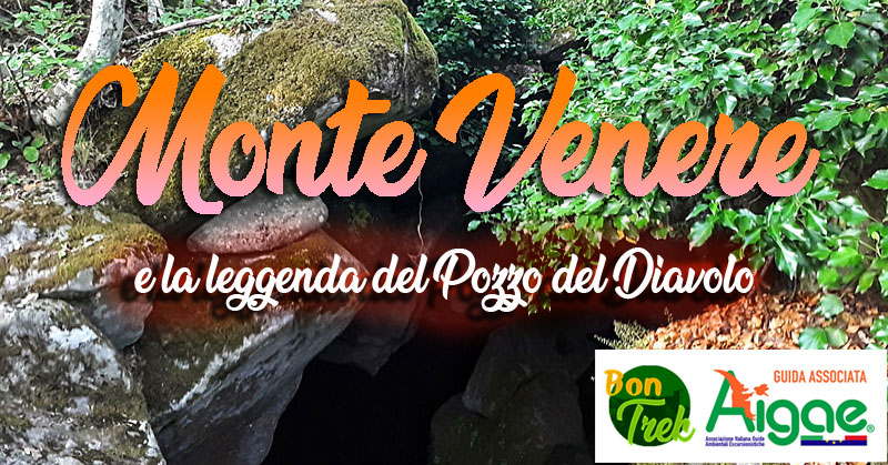 Monte Venere e la leggenda del Pozzo del Diavolo